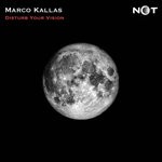 cover: Marco Kallas - Disturb Your Vision