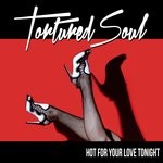 cover: Tortured Soul - Hot For Your Love Tonight