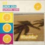 cover: The Lemon Soda Sunshine Band - Slackin'