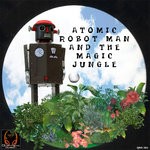 cover: Dionigi - Atomic Robot Man And The Magic Jungle