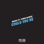 cover: Roska|Syren Rivers - Could You Be