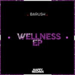 cover: Barush - Wellness EP