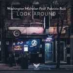 cover: Fabricio Ruiz|Washington Michelan - Look Around