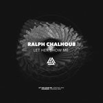 cover: Ralph Chalhoub - Let Her Show Me