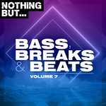 cover: Various - Nothing But... Bass, Breaks & Beats Vol 07