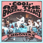 cover: Chronixx - COOL AS THE BREEZE/FRIDAY