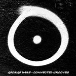 cover: George Dare - Connected Grooves EP