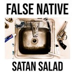 cover: False Native - Satan Salad