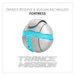 cover: Ruslan Aschaulov|Trance Reserve - Fortress