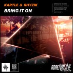 cover: Rhyzik|Kartle - Bring It On