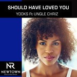 cover: Unqle Chriz|Yooks - Should Have Loved You