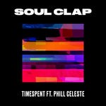 cover: Phill Celeste|Soul Clap - Timespent