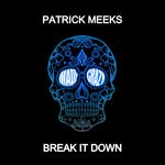 cover: Patrick Meeks - Break It Down