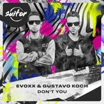 cover: Evoxx & Gustavo Koch - Don't You