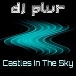 cover: Dj Plur - Castles In The Sky