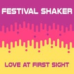 cover: Festival Shaker - Love At First Sight