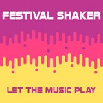 cover: Festival Shaker - Let The Music Play