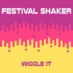 cover: Festival Shaker - Wiggle It