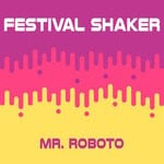 cover: Festival Shaker - Mr. Roboto