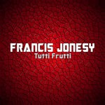 cover: Francis Jonesy - Tutti Frutti