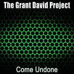 cover: The Grant David Project - Come Undone