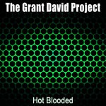 cover: The Grant David Project - Hot Blooded