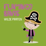 cover: Flamingo Bande - Wilde Piraten