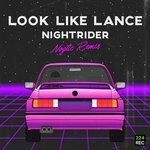 cover: Look Like Lance - Nightrider