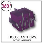 cover: Decibel Artforce - House Anthems (Mixes)