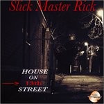 cover: Slick Master Rick - House On 13th Street