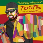 cover: Toots & The Maytals - Warning Warning