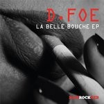 cover: D.foe - La Belle Bouche EP