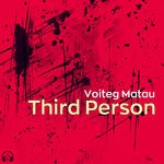 cover: Voiteg Matau - Third Person