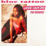 cover: Blue Tattoo - Love Can Do (The Remixes)