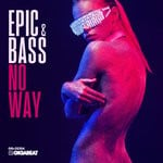 cover: Epic & Bass - NO WAY