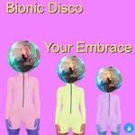 cover: Bionic Disco - Your Embrace