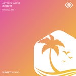 cover: After Sunrise - 2 Night