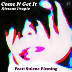 cover: Distant People & Sulene Fleming - Come N Get It