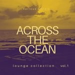 cover: Various - Across The Ocean Vol 1 (Lounge Collection)