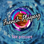 cover: French Playerz - The Pressure