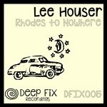 cover: Lee Houser - Rhodes To Nowhere