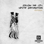 cover: Follow Me (ch) & White Perception - Oktober