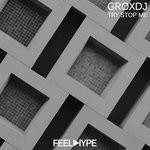 cover: Groxdj - Try Stop Me