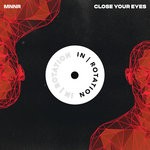 cover: Mnnr - Close Your Eyes