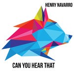 cover: Henry Navarro - Can You Hear That