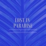 cover: Various - Lost In Paradise Vol 1 (Beautiful Summer Tunes)