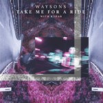 cover: Waysons|R3hab - Take Me For A Ride