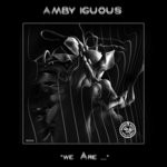 cover: Amby Iguous - We Are