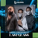 cover: Barata & Broken Boyz - Last Glass