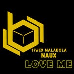 cover: Tswex Malabola & Naux - Love Me